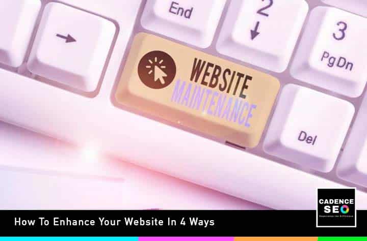 How To Enhance Your Website In 4 Ways