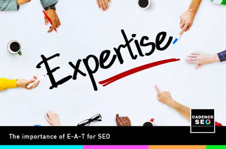 The importance of E-A-T for SEO