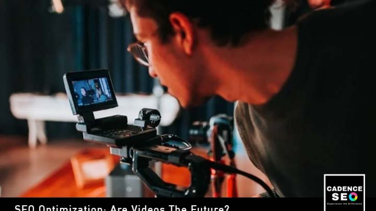 SEO Optimization- Are Videos The Future?
