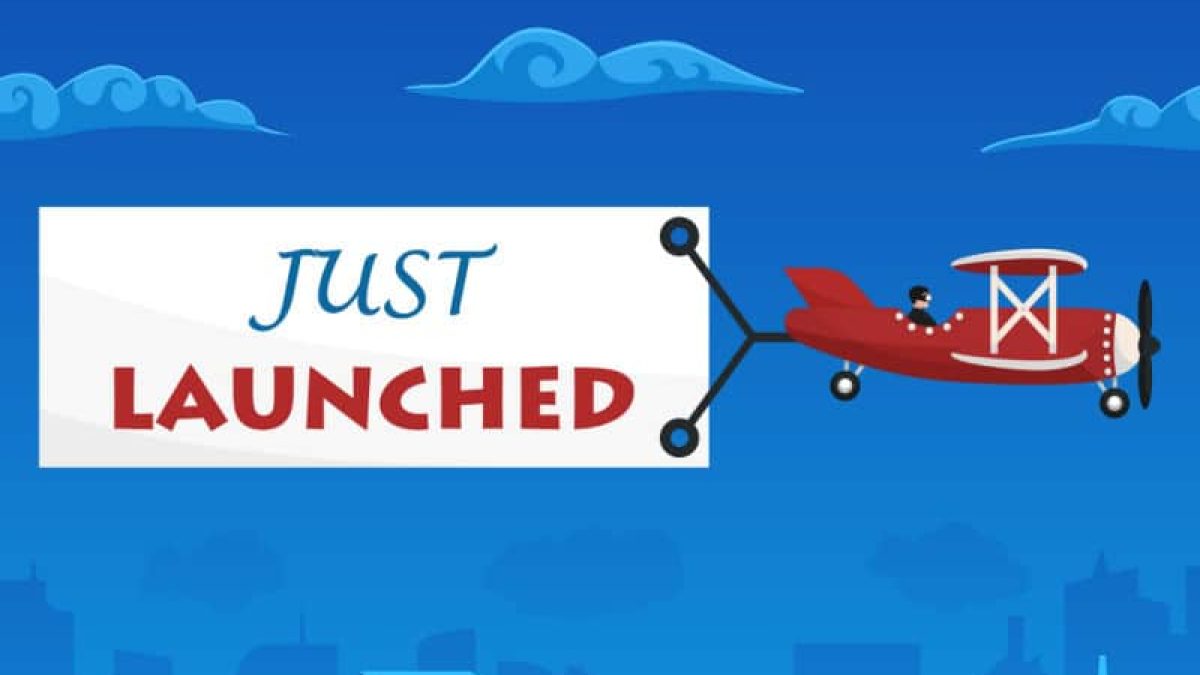 Just Launched